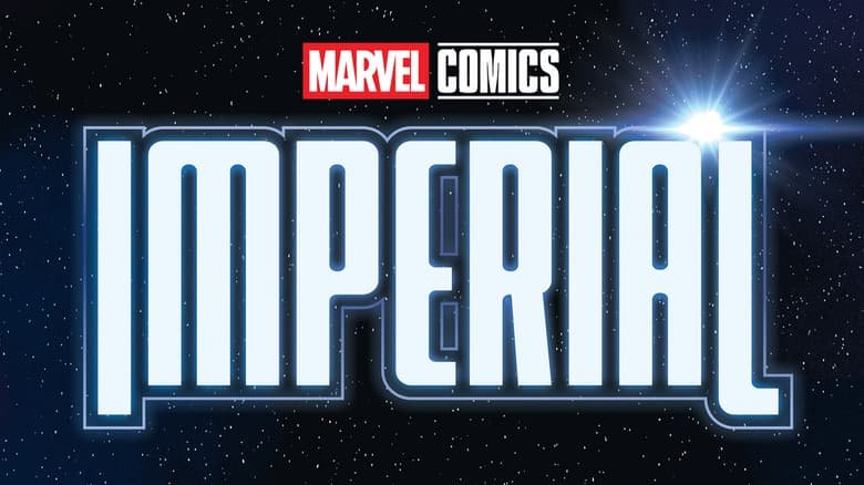 ‘Imperial’ Coming to Marvel Comics in 2025